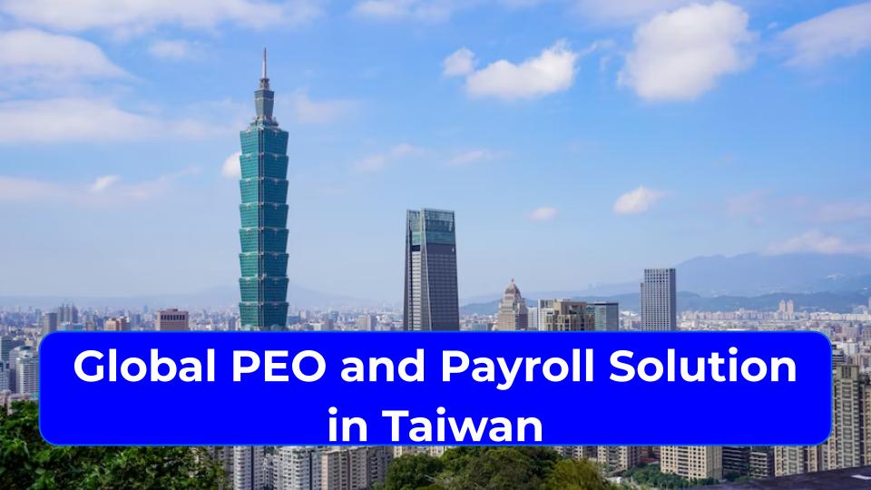 Global PEO and Payroll Solution in Taiwan
