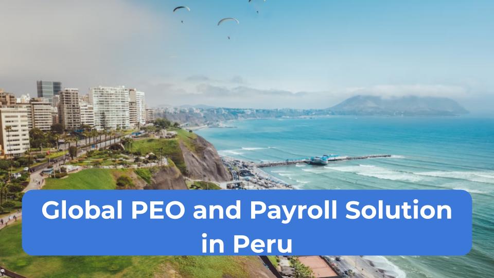 Global PEO and Payroll in Peru