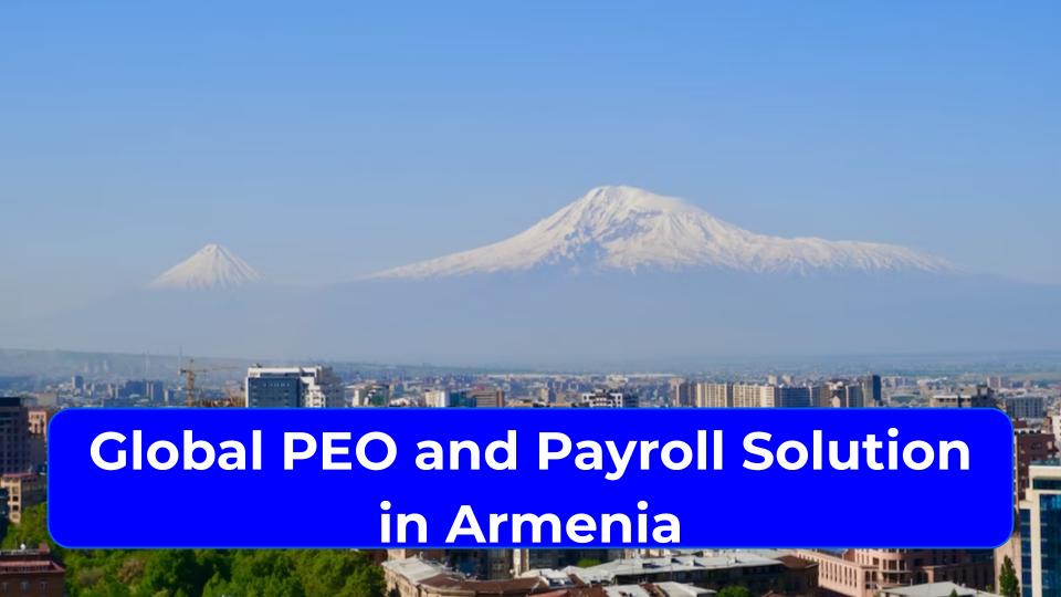 Global PEO and Payroll in Armenia