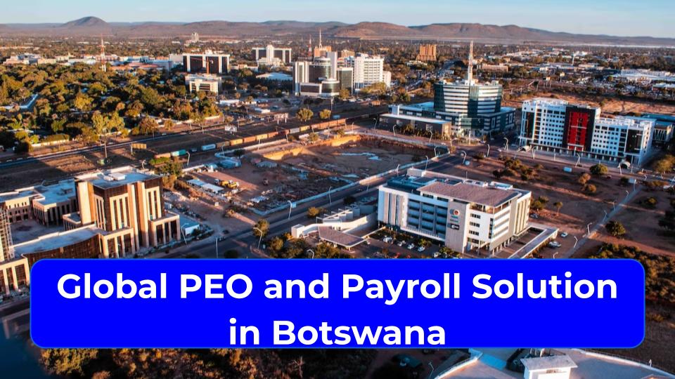 Global PEO and Payroll in Botswana