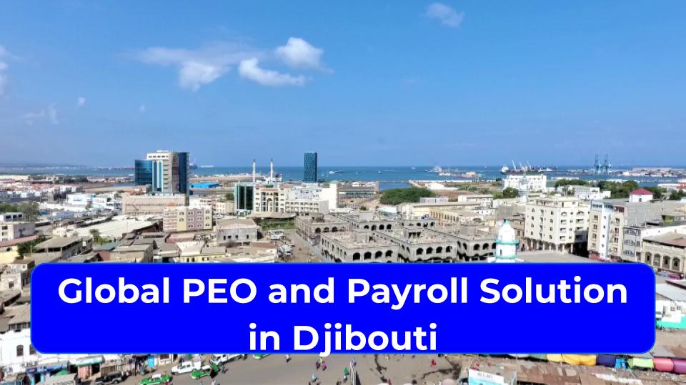 Global PEO and Payroll in Djibouti