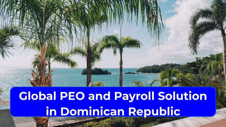 Global PEO and Payroll in Dominican Republic