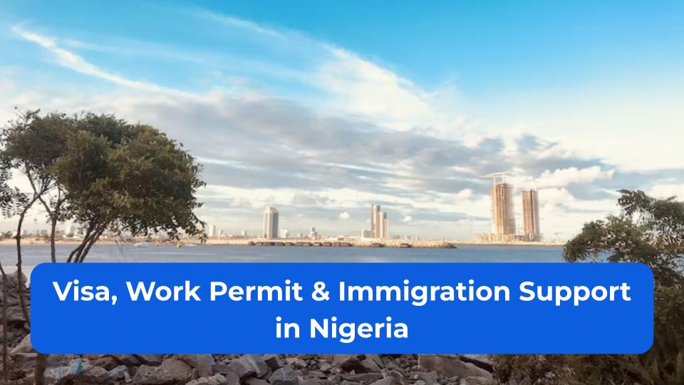 Visa, Work Permit & Immigration Support in Nigeria