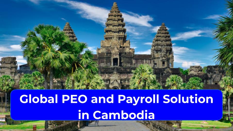 Global PEO and Payroll in Cambodia