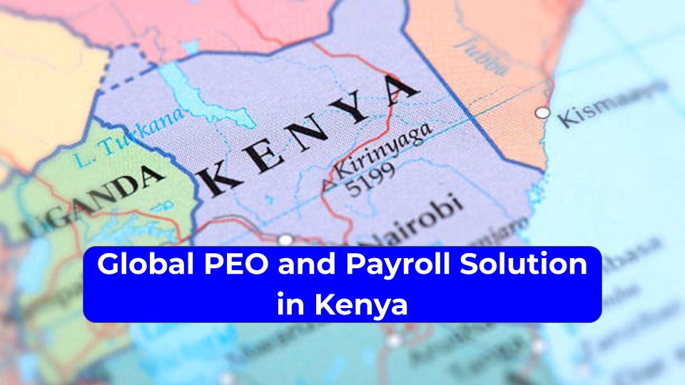 Global PEO and Payroll Solution in Kenya