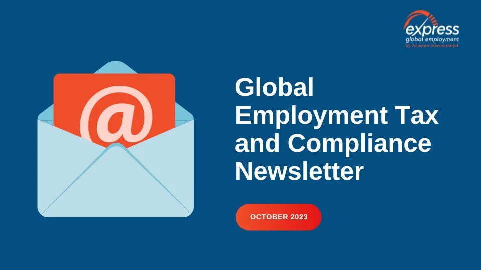 Global Employment Tax and Compliance Newsletter. October 2023