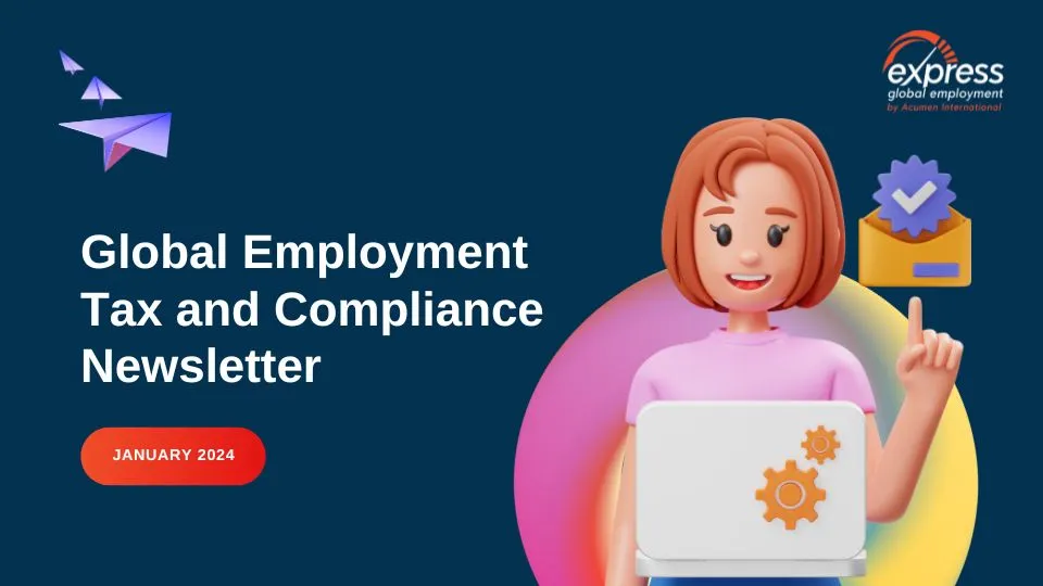 Global Employment Tax and Compliance Newsletter. January 2024