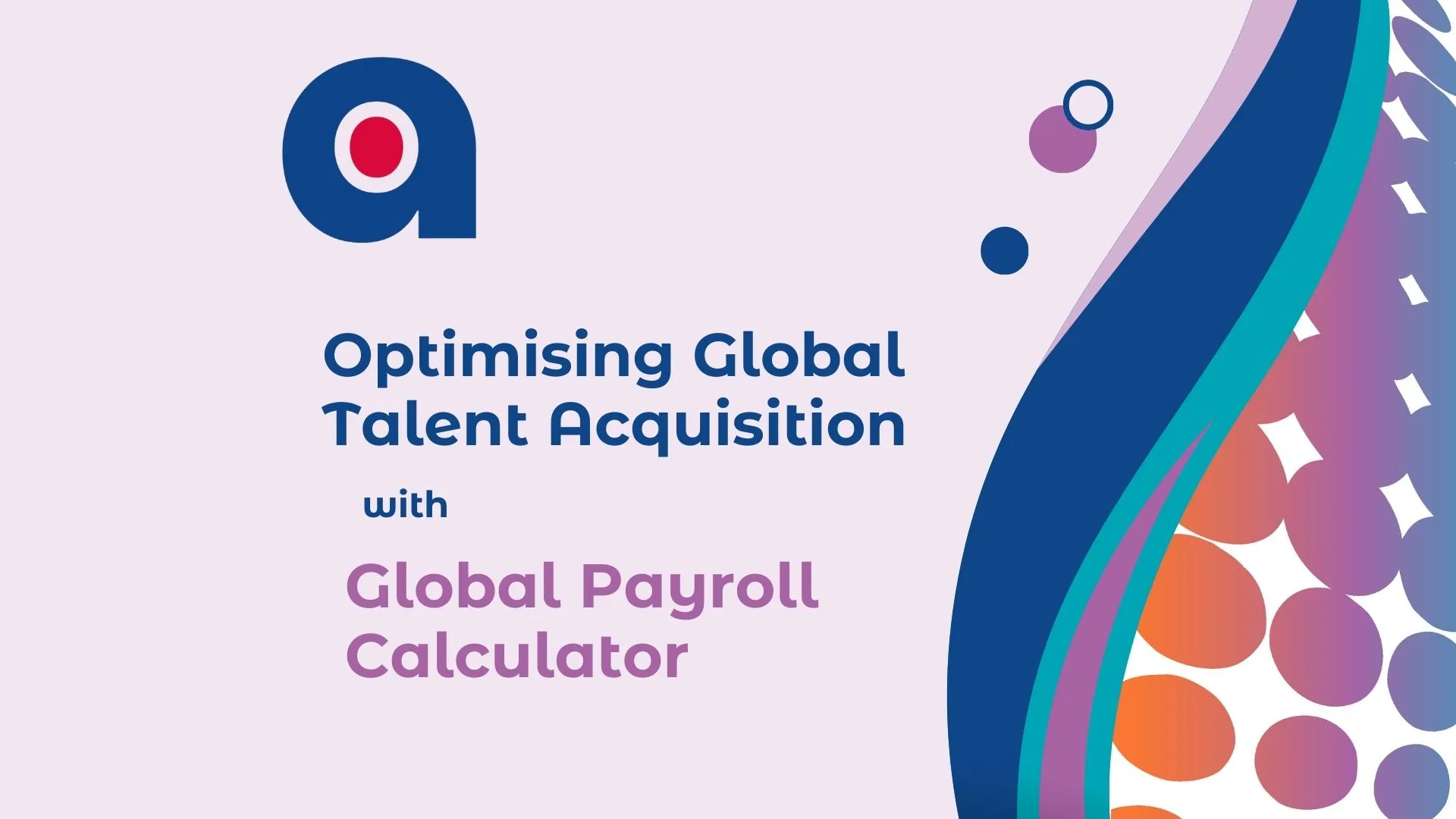 Optimising Global Talent Acquisition with Global Payroll Calculator