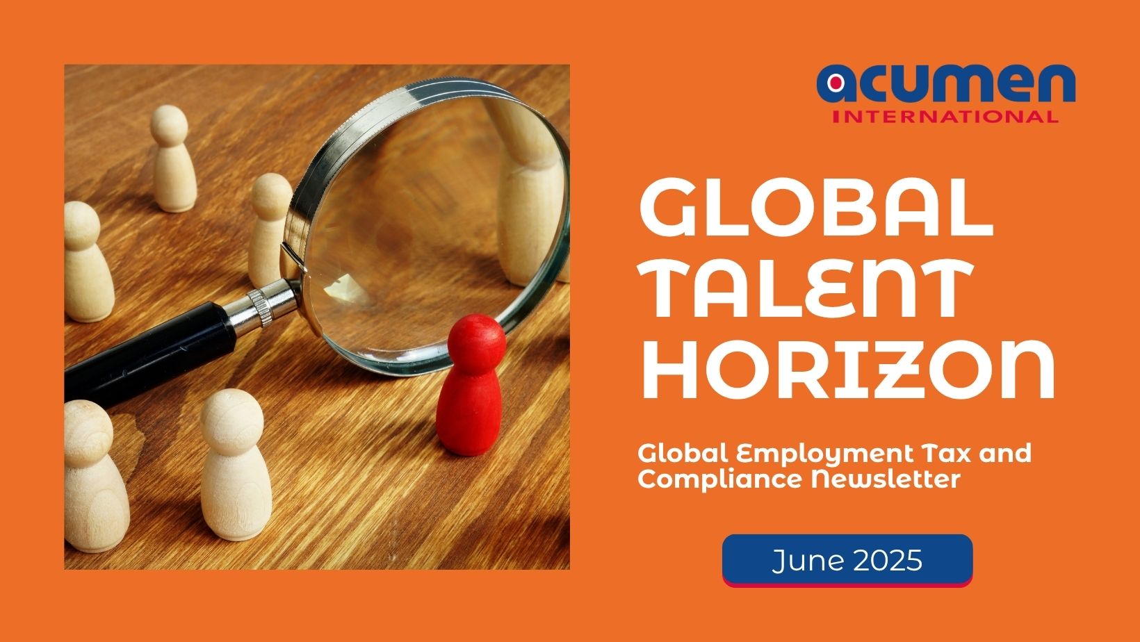 Global Employment Tax and Compliance Newsletter. June 2025