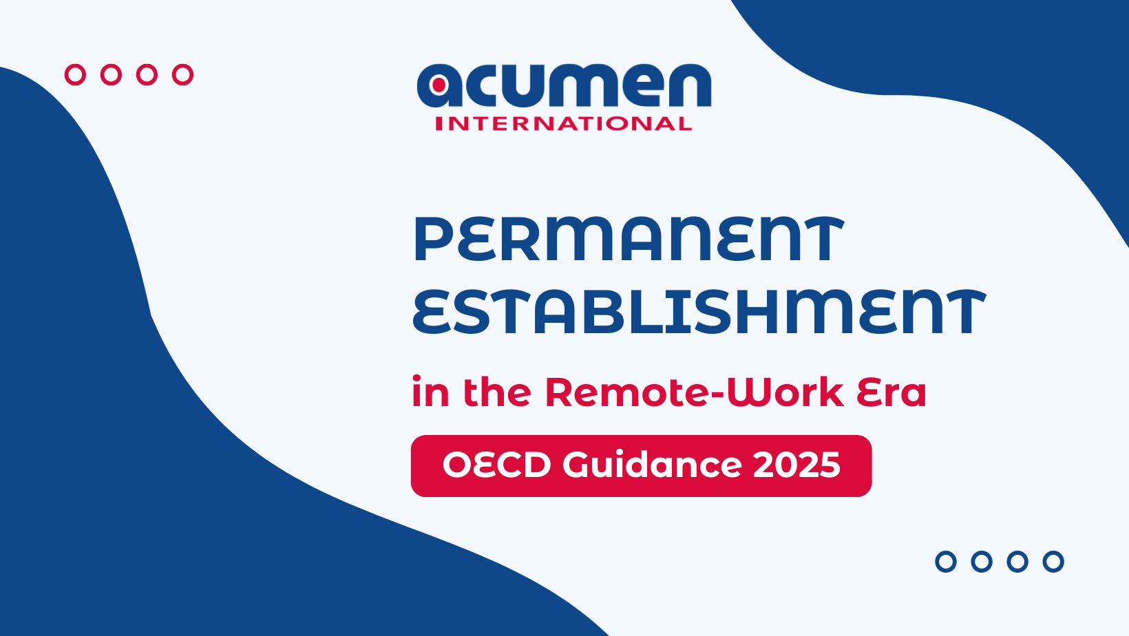 Permanent Establishment in the Remote-Work Era: OECD 2025 Guidance