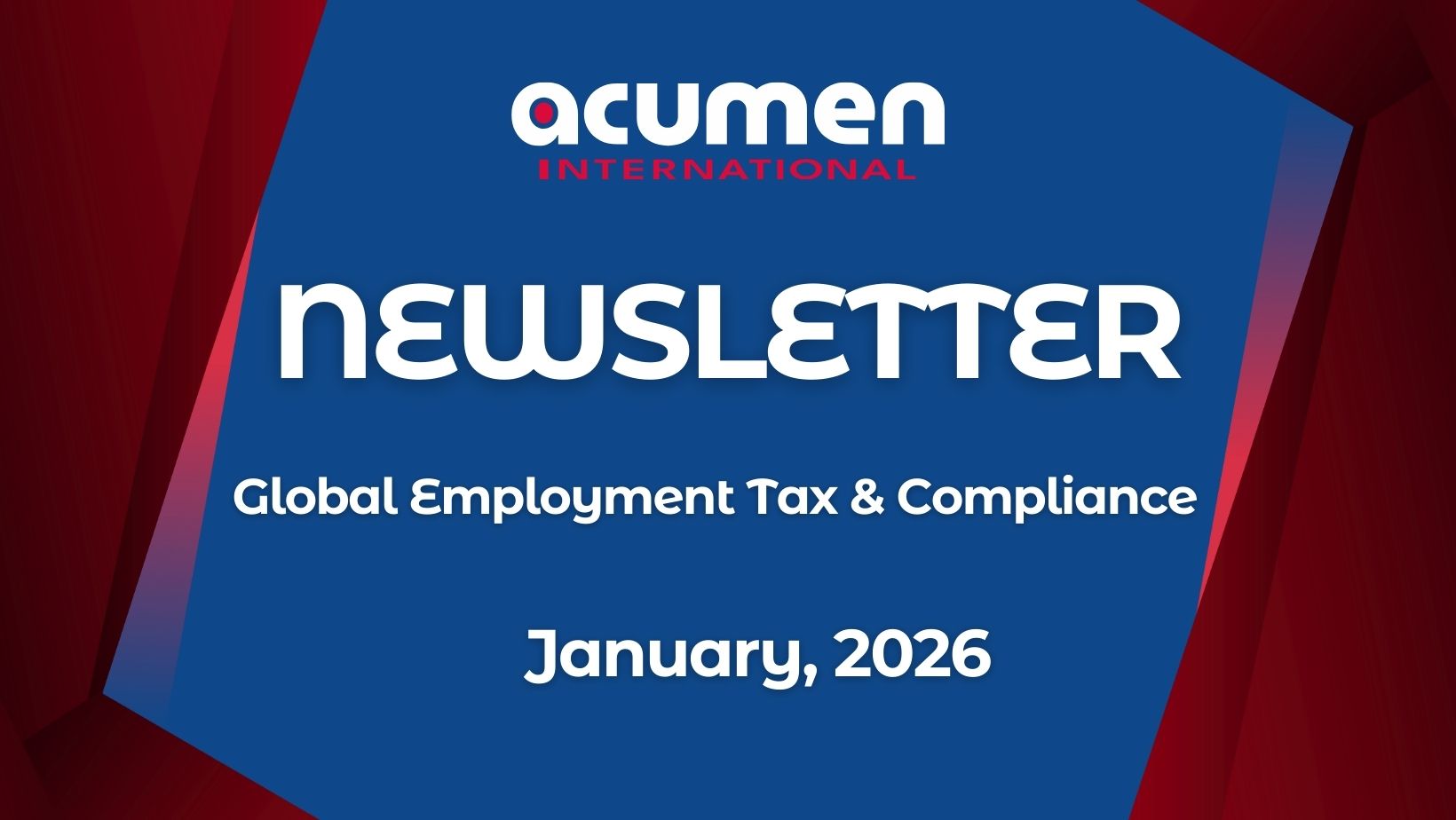 Global Employment Tax and Compliance Newsletter. January 2026